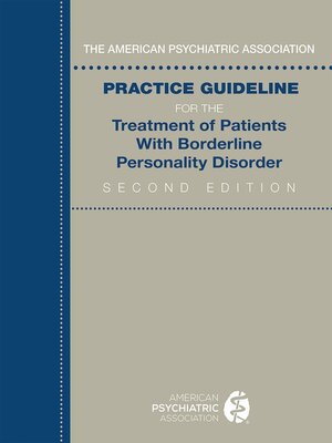 cover image of The American Psychiatric Association Practice Guideline for the Treatment of Patients With Borderline Personality Disorder